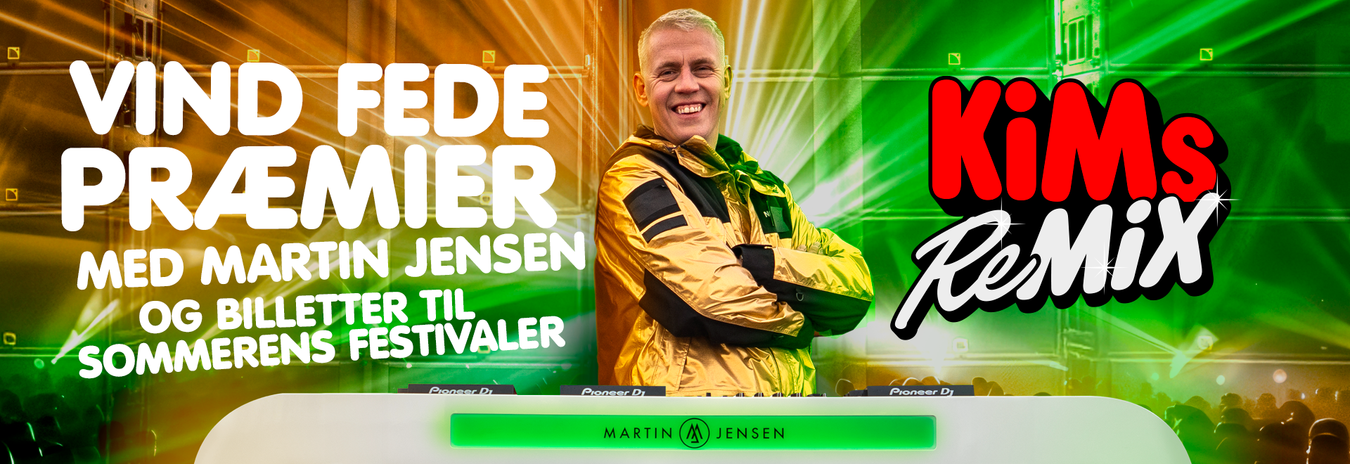 KiMs Remix kampagne: Vind fede præmier med Martin Jensen til sommeren festivaler